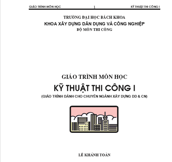 Giáo trình môn học kỹ thuật thi công - Lê Khánh Toàn 2018 04 16 14h36 47